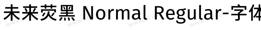 未来荧黑 Normal Regular字体转换 未来荧黑 Normal Regular字体转换